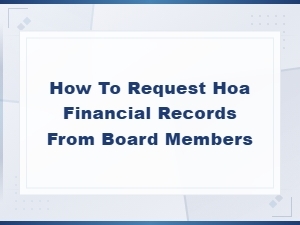 How to Request Hoa Financial Records From the Board