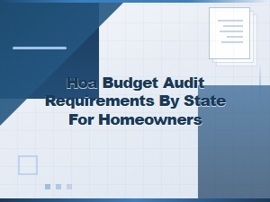 State-By-State Hoa Budget Audit Requirements