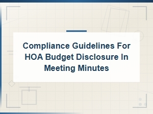 Hoa Budget Disclosure Compliance in Meeting Minutes