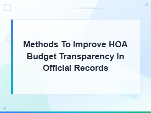 Improving Hoa Budget Transparency in Official Records