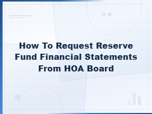 Requesting Your Hoa Reserve Fund Financial Statements
