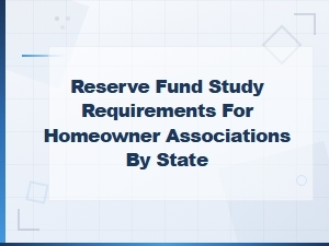 Hoa Reserve Fund Study Requirements by State