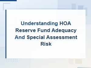 Understanding Hoa Reserve Funds and Assessment Risk