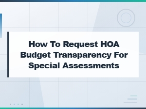 How to Request Hoa Budget Transparency for Special Assessments