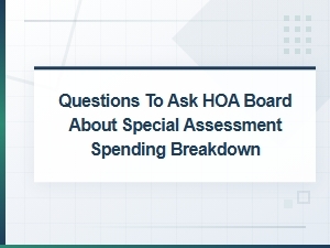 Questions to Ask Your Hoa About Special Assessment Spending